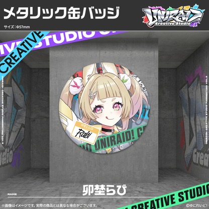 【Uniraid! Creative Studio】メタリック缶バッジ